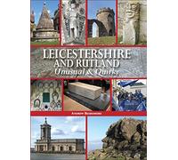 Leicestershire and Rutland Unusual & Quirky