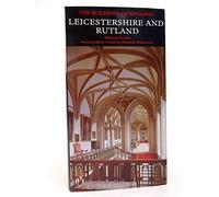 Leicestershire & Rutland (Pevsner Architectural Guides: Buildings of England)