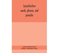 Leicestershire Words, Phrases, And Proverbs