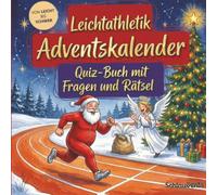 Leichtathletik-Adventskalender: Quiz-Buch mit Fragen und Rätsel: Wissens-Adventskalender ohne Schokolade - 24 Rätsel für Sportler und Leichtathletikfans - Das perfekte Geschenk zur Weihnachtszeit