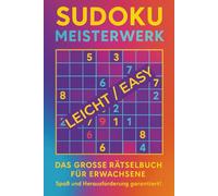 Leichte Sudoku Rätsel: 360 Rätsel mit Lösungen