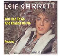 Leif Garrett - You had to go and change on me (1980) / Vinyl single [Vinyl-Single 7'']