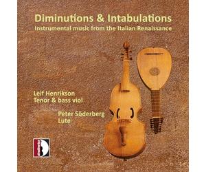 Leif Henrikson; Peter Soderberg - Diminutions & Intabulations - Instrumental music from the Italian Renaissance
