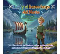 Leif y el barco largo del norte ; (Esta historia está inspirada en hechos históricos reales y adaptada para lectores jóvenes (6 a 10 años))
