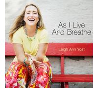 Leigh Ann Yost - As I Live And Breathe