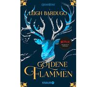 Leigh Bardugo Henning Ahrens Goldene Flammen: Roman (Paperback)