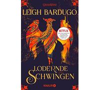 Leigh Bardugo Henning Ahrens Lodernde Schwingen: Roman (Paperback)
