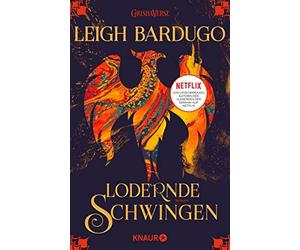 Leigh Bardugo Henning Ahrens Lodernde Schwingen: Roman (Paperback)