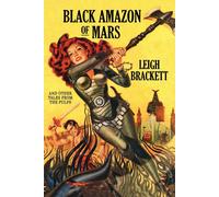 Leigh Brackett Black Amazon of Mars & Other Tales from the Pulps Paperback Book Leigh Brackett Multicolor