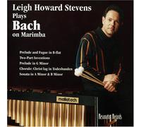 Leigh Howard Stevens plays Bach on Marimba
