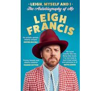 Leigh, Myself and I: The perfect gift, the funny new autobiography from the creator of Keith Lemon, the Bear and Avid Merrion!’
