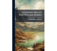 Leighton, Millais And William Morris