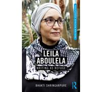 Leila Aboulela : Writing as Refuge