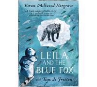 Leila and the Blue Fox : The perfect gift for every child this Christmas!