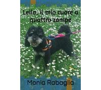 Leila, il mio cuore a quattro zampe