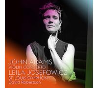 Leila Josefowicz, St. Louis Symphony, David Robertson – John Adams: Violin Concerto – CD (2018)