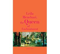 Leila Menchari: The Queen of Enchantment