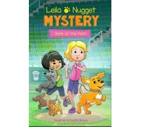 Leila & Nugget Mystery : Bark at the Park Volume 3