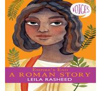 Leila Rasheed Empire's End - A Roman Story (Voices #4) Book Leila Rasheed Multicolor