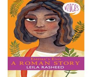 Leila Rasheed Empire's End - A Roman Story (Voices #4) Paperback Book Leila Rasheed Multicolor