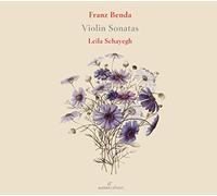 Leila Schayegh; Felix Knecht; Vaclav Luks - Franz Benda: Violin Sonatas (ornamented Versions)