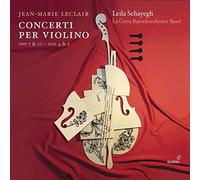 Leila Schayegh; La Cetra Barockorchester Basel - Leclair: Concerti Per Violono Opp. 7 & 10