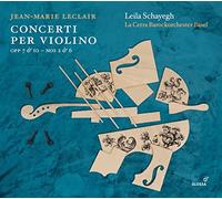 Leila Schayegh; La Cetra Barockorchester - Jean-Marie Leclair - Violin Concertos