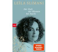 Leïla Slimani Amelie Thoma Der Duft der Blumen bei Nacht (Paperback)