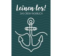 Leinen Los! Das Crew-Tagebuch