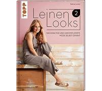 LeinenLooks 2: Nachhaltige und unkomplizierte Mode selbst genAht, Lor.