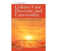 Leininger's Culture Care Diversity and Universality: A Worldwide Nursing Theory