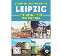 Leipzig - Die heimliche Metropole - Berichte des Sender Freies Berlin (SFB)