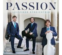 Leipzig String Trio - Passion - Works by Dohnanyi, Francaix, Bach, Sibelius & Enescu