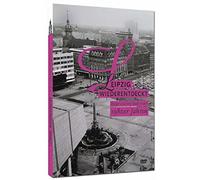 Leipzig wiederentdeckt 2 - Bürger und ihr Stadt in den 80er Jahren - Historische Filmschätze