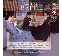 Leipziger Streichquartett and Friends - Raff: Chamber Music Vol. 3