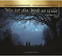 Leipziger Vokalromantiker / Posaunenquartett OPUS 4 - Josquin Desprez: Wie ist die Welt so stille
