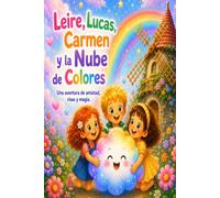 Leire, Lucas, Carmen y la Nube de Colores