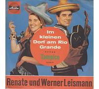 LEISMANN, Renate & Werner - Im Kleinen Dorf Am Rio Grande / Tampico / 10 238 AT