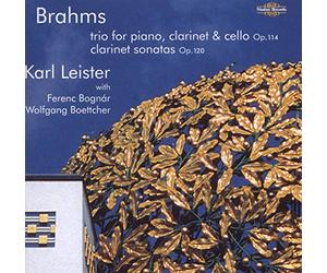 Leister/Bognar/Boettcher - Johannes Brahms: Clarinet Trio Op. 114, Clarinet Sonatas Op. 120