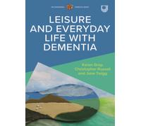 Leisure and Everyday Life with Dementia