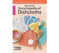 Leisure Arts Encyclopedia of Dishcloths Crochet Book