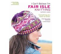 Leisure Arts I Can't Believe I'm Fair Isle Knitting