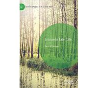 Leisure in Later Life (Leisure Studies in a Global Era)