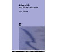 Leisure Life: Myth, Modernity and Masculinity
