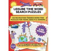 Leisure Time Word Search Puzzles: 100 Recreation-Themed Word Find Puzzles for Teens, Adults & Seniors Volume 3