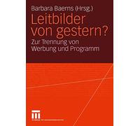 Leitbilder von gestern?: Zur Trennung von Werbung und Programm. Eine Problemskizze und Einführung