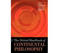 Oxford Handbook of Continental Philosophy by Brian Leiter 9780199572991