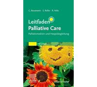 Leitfaden Palliative Care: Palliativmedizin und Hospizbegleitung (KLINIKLEITFADEN MEDIZIN - Urban & Fischer-Verlag)