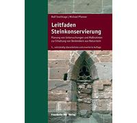 Leitfaden Steinkonservierung.: Planung von Unte, Snethlage, Pfanner.