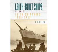 Leith Shipyards 1918-1939 : Leith-Built Ships Vol. II